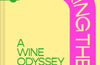 Drinking the World: A Wine Odyssey by Bert Blaize & Victoria Brzezinski