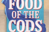 Food of the Cods: How Fish and Chips Made Britain by Daniel Gray