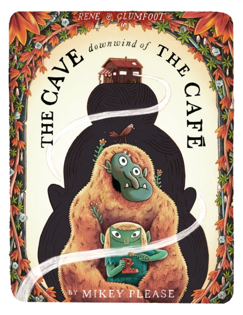 The Cave Downwind of the Cafe by Mikey Please (PRE-ORDER)