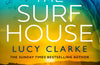 The Surf House by Lucy Clarke (INDIE EDITION)