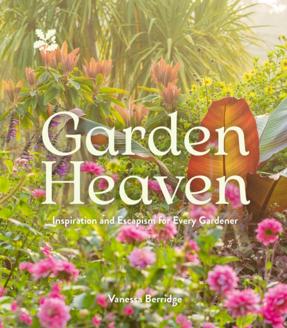 Garden Heaven by Vanessa Berridge