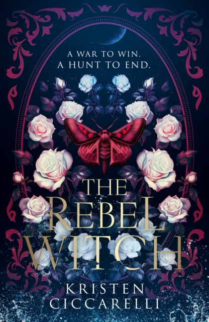 The Rebel Witch : Book 2 by Kristen Ciccarelli