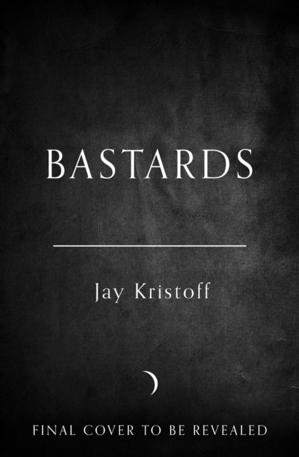 Bastards by Jay Kristoff