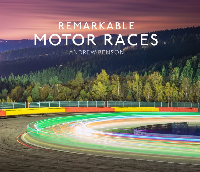 Remarkable Motor Races by Andrew Benson