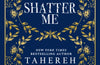 Shatter Me by Tahereh Mafi (SPECIAL COLLECTORS EDITION)