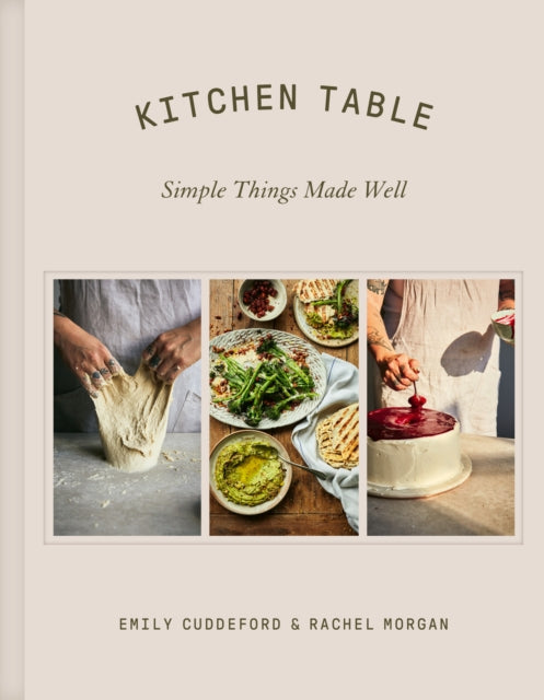 Kitchen Table: Simple Things Made Well by Emily Cuddeford