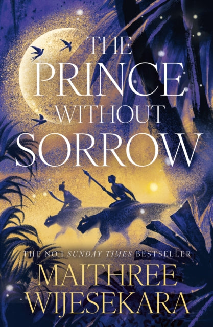 The Prince Without Sorrow: Book 1 by Maithree Wijesekara