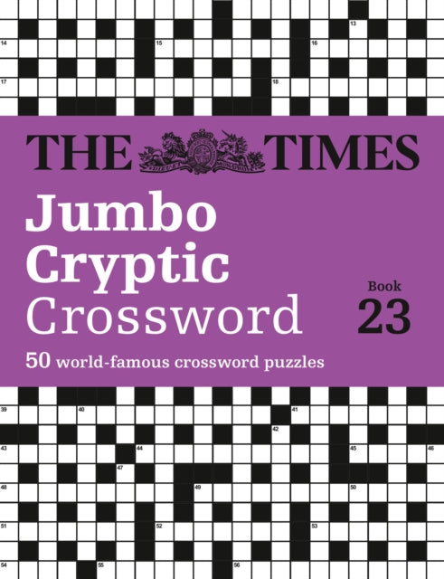 The Times Jumbo Cryptic Crossword Book 23: The World’s Most Challenging Cryptic Crossword
