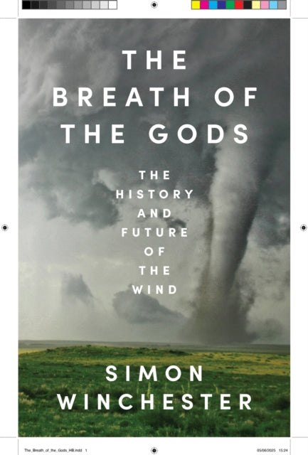 The Breath of the Gods: The History and Future of the Wind by Simon Winchester