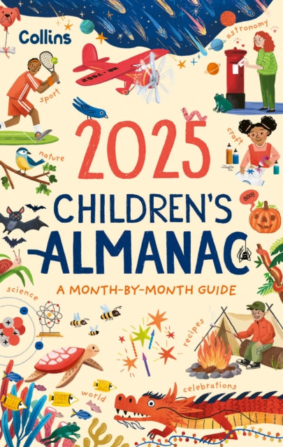2025 Children’s Almanac: A Month-by-Month Guide to Nature, Astronomy, Sports, Science, the World and More by Collins Kids