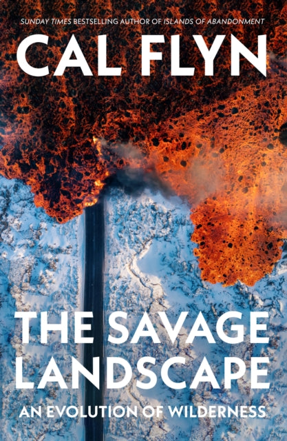 The Savage Landscape by Cal Flyn