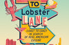 Peach Street to Lobster Lane: Coast to Coast in Search of Real American Cuisine by Felicity Cloake