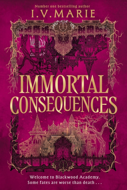 Immortal Consequences by I.V. Marie