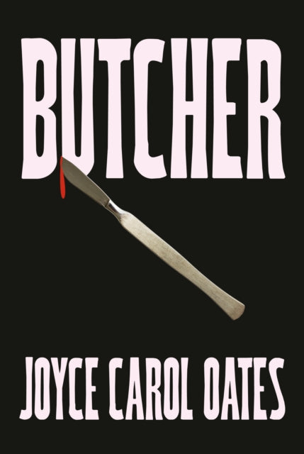 Butcher by Joyce Carol Oates
