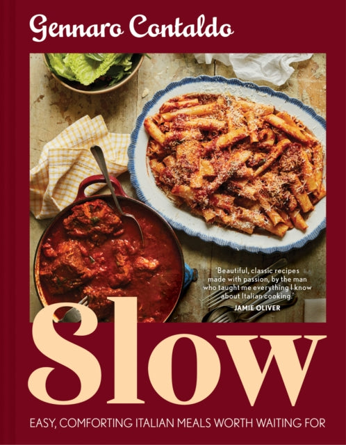 Slow: Easy, Comforting Italian Meals Worth Waiting for by Gennaro Contaldo