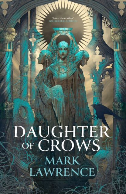 Daughter of Crows: Book 1 by Mark Lawrence