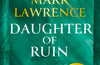 Daughter of Ruin: Book 2 by Mark Lawrence