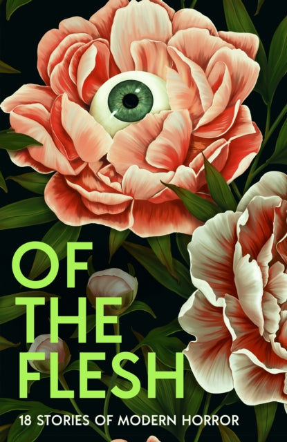 Of The Flesh: 18 Stories of Modern Horror