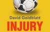 Injury Time: Football in a State of Emergency by David Goldblatt