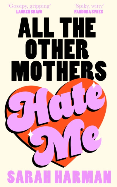 All The Other Mothers Hate Me by Sarah Harman (SIGNED + TOTE BAG)