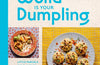 The World Is Your Dumpling: Little Parcels. Big Flavours. 80 Gorgeous Recipes. by Emily Roz & FREE TEA TOWEL