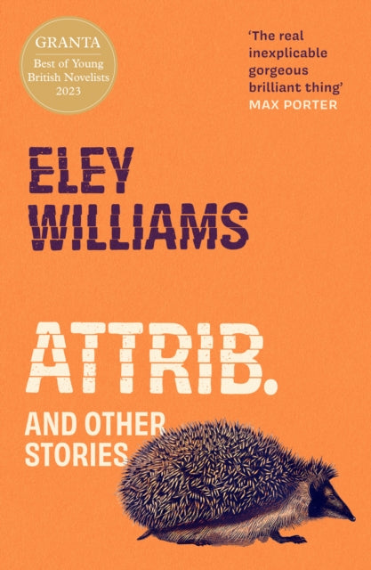 Attrib. And Other Stories by Eley Williams