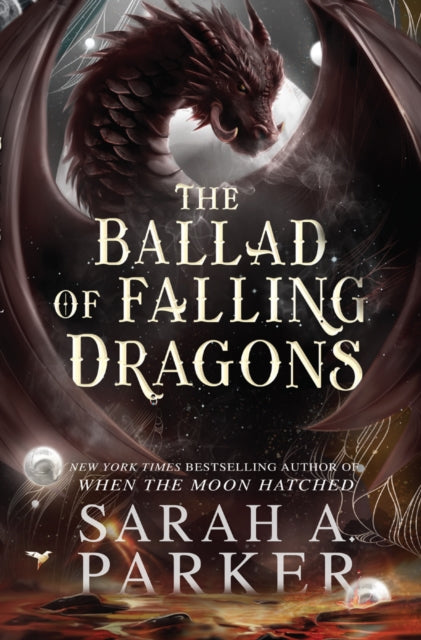The Ballad of Falling Dragons by Sarah A. Parker
