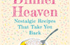 School Dinner Heaven: Nostalgic Recipes That Take You Back by Dorothy Spooner