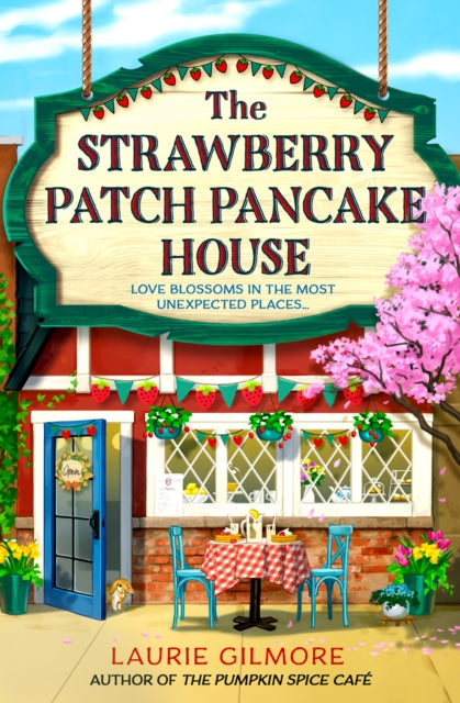 The Strawberry Patch Pancake House: Book 4 by Laurie Gilmore