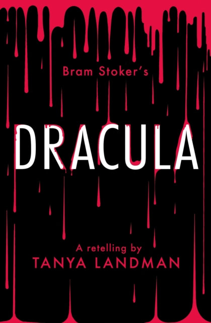 Dracula: A Retelling by Tanya Landman