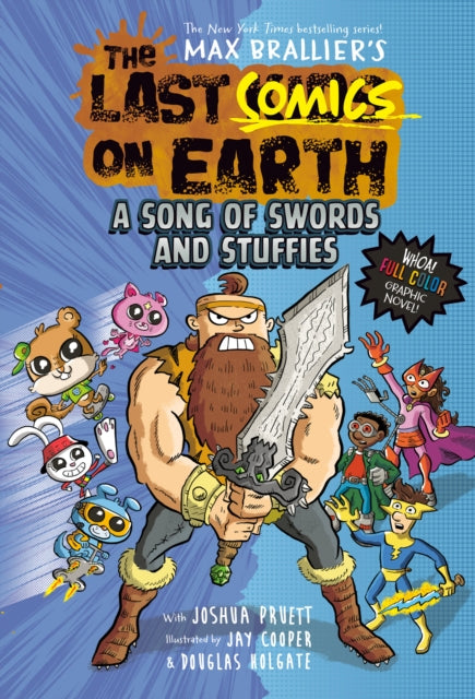 The Last Comics on Earth: A Song of Swords and Stuffies by Max Brallier & Joshua Pruett