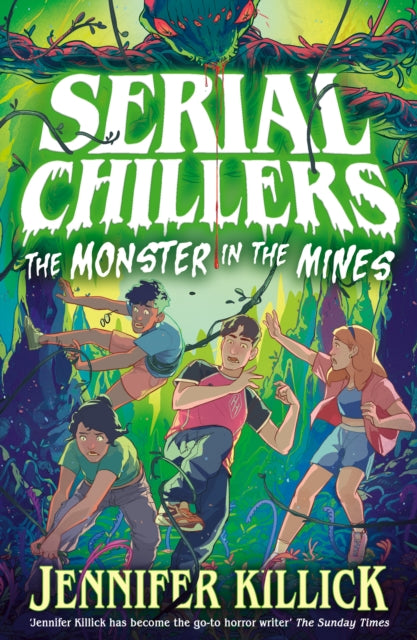 Serial Chillers: Monster in the Mines: Book 2 by Jennifer Killick
