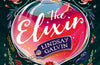 The Elixir by Lindsay Galvin