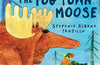 The Hunt for the Fog Town Moose by Stefania Aldana Trujillo