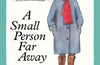 A Small Person Far Away by Judith Kerr