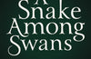 A Snake Among Swans by Hannah Kaner