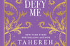 Defy Me by Tahereh Mafi (PRE-ORDER)