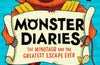 Monster Diaries: The Minotaur and the Greatest Escape Ever by Anne Miller