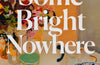 Some Bright Nowhere by Ann Packer