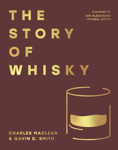 The Story of Whisky by Charles MacLean & Gavin D. Smith (PRE-ORDER)