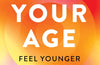 Eat Your Age by Dr. Ian K. Smith