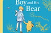 Winnie-the-Pooh: A Little Boy and His Bear by Jane Riordan