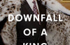 Downfall of a King: Juan Carlos of Spain by Paul Preston