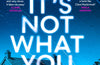 It’s Not What You Think by Clare Mackintosh