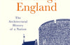 The Building of England: The Architectural History of a Nation by Simon Thurley