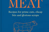Let’s Eat Meat: Recipes for Prime Cuts, Cheap Bits and Glorious Scraps by Tom Parker Bowles