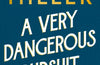 A Very Dangerous Pursuit: Book 1 by Ben Miller