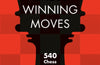 The Times Chess Winning Moves: 540 Chess Puzzles from Tournament Play by Byron Jacobs