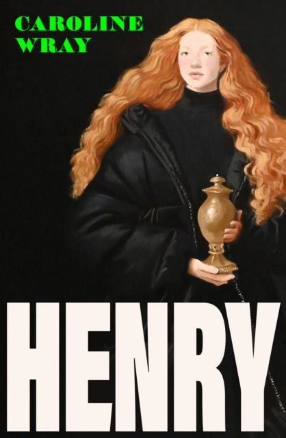 HENRY by Caroline Wray