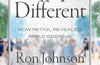 Shop Different: How Retail Revealed Apple’s Genius by Ron Johnson